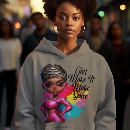 "Make It Make Sense" Hoodie – DTF Design