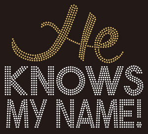 "He Knows My Name" Rhinestone Black Unisex T-Shirt: Wear Your Faith with Pride