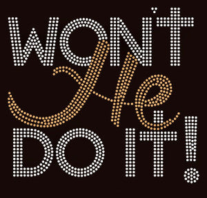 "Won't He Do It" Rhinestone Unisex Black T-Shirt: Shine with Faith